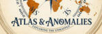 Atlas & Anomalies